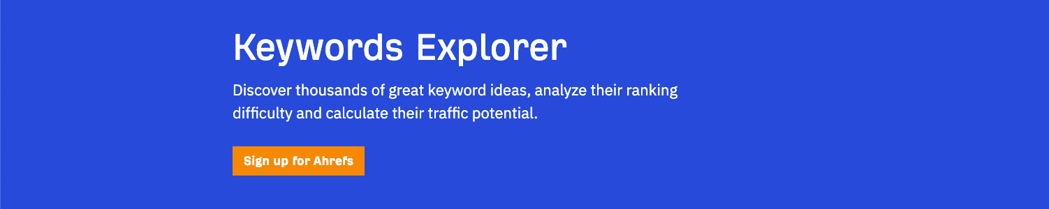 Ahrefs Keywords Explorer 2.0