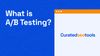 The cover image about the content title which is "What is A/B testing?" and a browser shaped graphic element